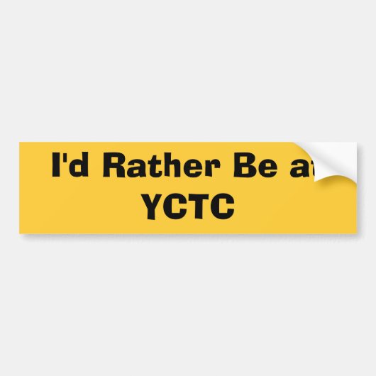 Ik zou liever bij YCTC zijn Bumpersticker (Voorkant)