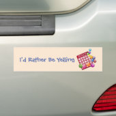 Ik zou liever Bingo roepen! Bumpersticker (Op auto)