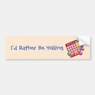 Ik zou liever Bingo roepen! Bumpersticker