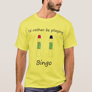 Ik zou liever bingo spelen (dochters) t-shirt