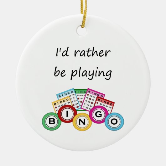 Ik zou liever bingo spelen keramisch ornament (Voorkant)