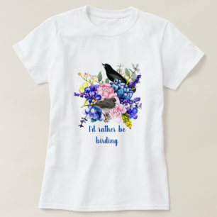 Ik zou liever Birding/Bird Lover zijn T-shirt