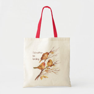 Ik zou liever Birding, Bird, Sparrows zijn Tote Bag