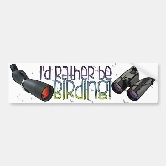"Ik zou liever Birding" Bumpersticker (Voorkant)