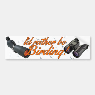 "Ik zou liever Birding" Bumpersticker