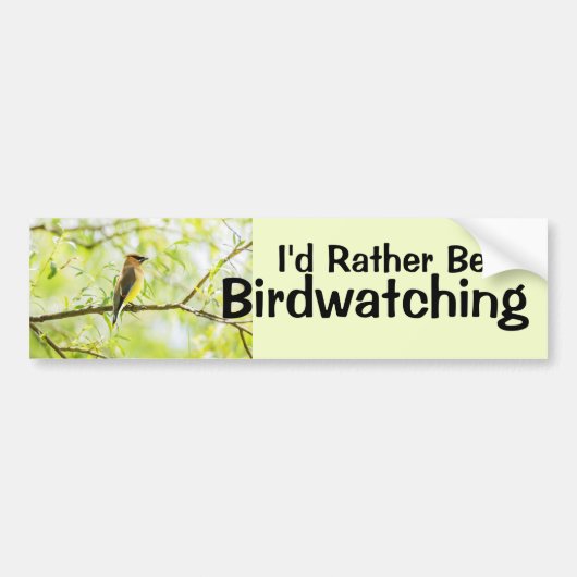 Ik zou liever Birdwatch zijn Bumpersticker (Voorkant)