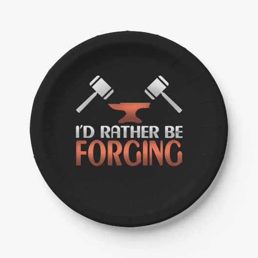 Ik zou liever Blacksmith Forge Hammer Gift meppen Papieren Bordje (Voorkant)