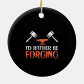 Ik zou liever Blacksmith Forge Hammer verslaan Keramisch Ornament (Achterkant)