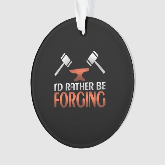 Ik zou liever Blacksmith Forge Hammer verslaan Ornament (voorkant)