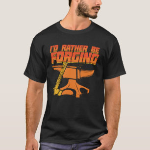 Ik zou liever Blacksmith Gift meppen T-shirt