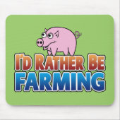 Ik zou liever boer zijn. (virtuele landbouw) muismat (Voorkant)