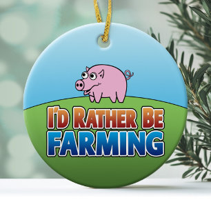 Ik zou liever boeren zijn - PIG Keramisch Ornament
