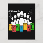 Ik zou liever Bowling zijn Briefkaart (Voorkant)
