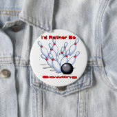 Ik zou liever Bowling zijn Ronde Button 4,0 Cm (In situ)