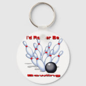 Ik zou liever Bowling zijn Sleutelhanger (Voorkant)