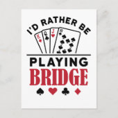 Ik zou liever Bridge Cool Bridge Card Game spelen Briefkaart (Voorkant)