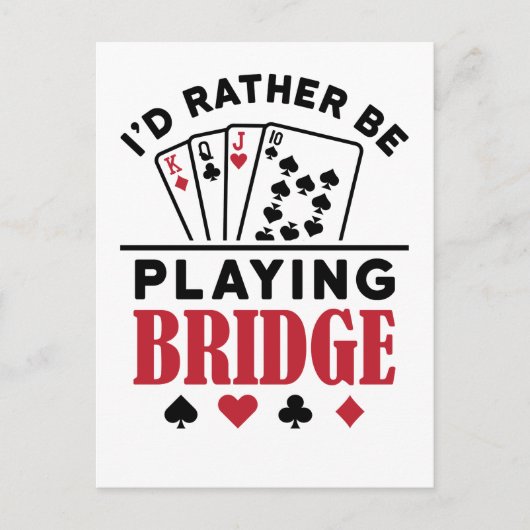 Ik zou liever Bridge Cool Bridge Card Game spelen Briefkaart (Voorkant)