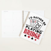 Ik zou liever Bridge Cool Bridge Card Game spelen Planner (Display)