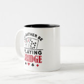 Ik zou liever Bridge Cool Bridge Card Game spelen Tweekleurige Koffiemok (Voorkant links)