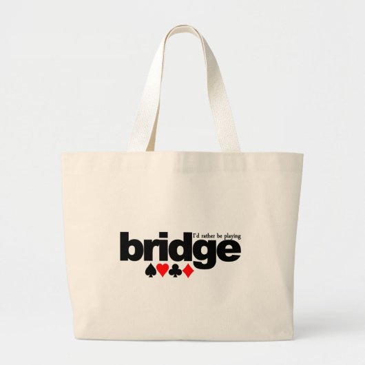 Ik zou liever Bridge-tas afspelen - kies stijl Grote Tote Bag (Voorkant)