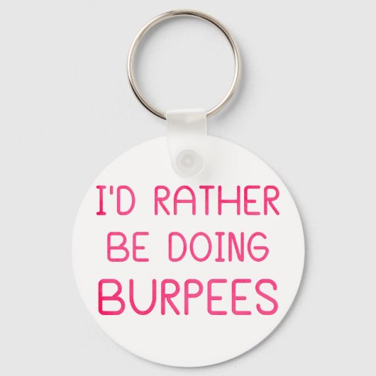 Ik zou liever Burpees doen Sleutelhanger (Voorkant)