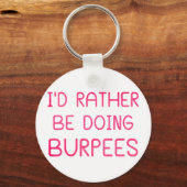 Ik zou liever Burpees doen Sleutelhanger (Voorkant)