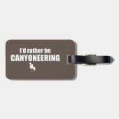 Ik zou liever Canyoneering zijn Bagagelabel (Achterkant horizontaal)