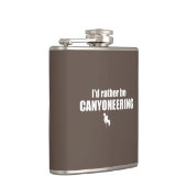 Ik zou liever Canyoneering zijn Heupfles (Rechts)