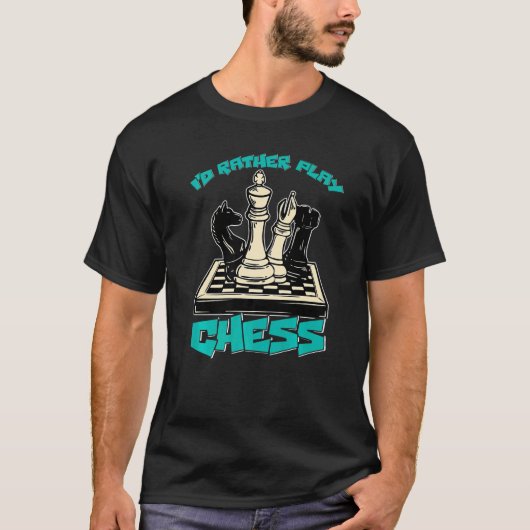 Ik zou liever Chess spelen T-shirt (Voorkant)