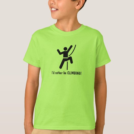 Ik zou liever CLIMBING zijn! T-Shirt (Voorkant)