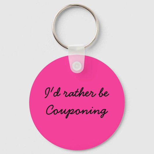 Ik zou liever coupon zijn sleutelhanger (Voorkant)
