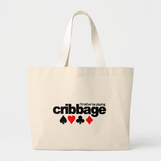 Ik zou liever Cribbage-tas spelen - kies stijl Grote Tote Bag (Voorkant)
