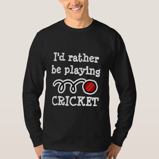 Ik zou liever cricket shirten met lange mouwen spe t-shirt (Voorkant)