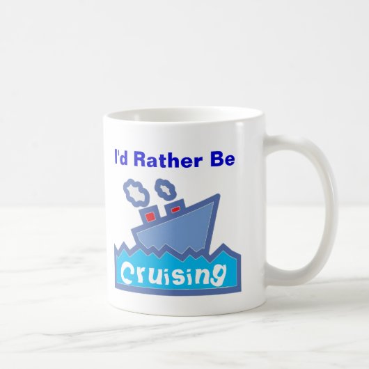 Ik zou liever cruiseschip 01 zijn koffiemok (Rechts)