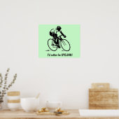 Ik zou liever CYCLING Poster zijn (Keuken)
