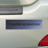 Ik zou liever dansen - bumpersticker (Op auto)