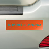 Ik zou liever dansen - bumpersticker (Op auto)