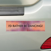 Ik zou liever dansen - bumpersticker (Op auto)