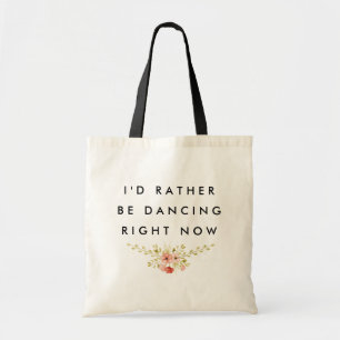 Ik zou liever dansen tote bag