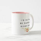 Ik zou liever dansen tweekleurige koffiemok (Voorkant rechts)