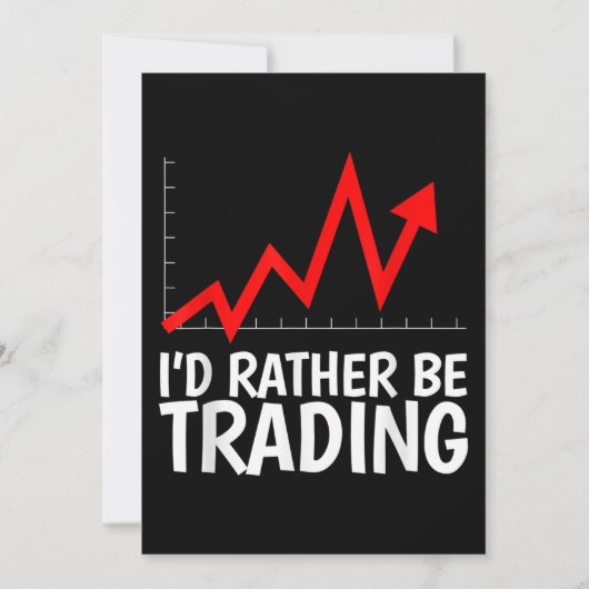 Ik zou liever Daytrading Chart zijn Kaart (Voorkant)