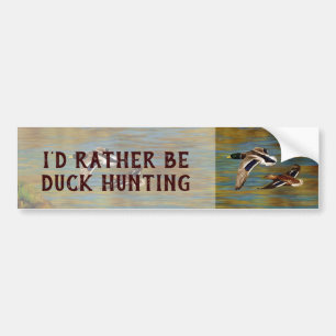Ik zou liever Duck Hunting zijn Bumpersticker