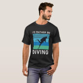 Ik zou liever duiken - Scuba Diver - Scuba Diving T-shirt (Voorkant volledig)