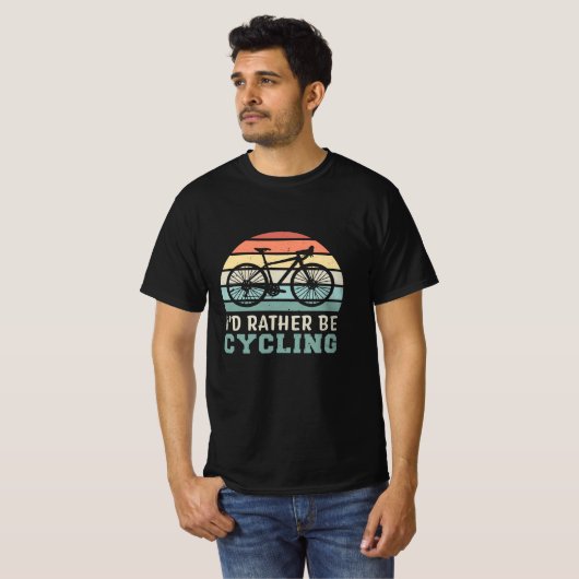 Ik zou liever een Cyclist Cyclist Cadeautje fietse T-shirt (Voorkant volledig)