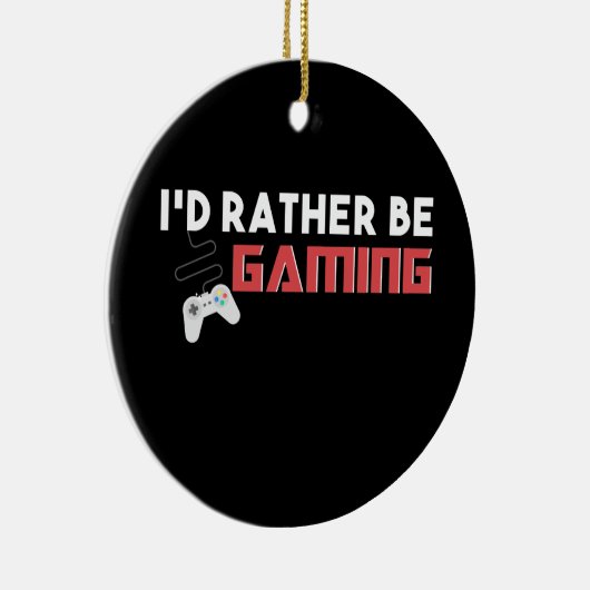 Ik zou liever een gamecomputer en consolemanager z keramisch ornament (Rechts)