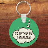 Ik zou liever een Gezegde van de tuinbouw zijn. Sleutelhanger (Voorkant)