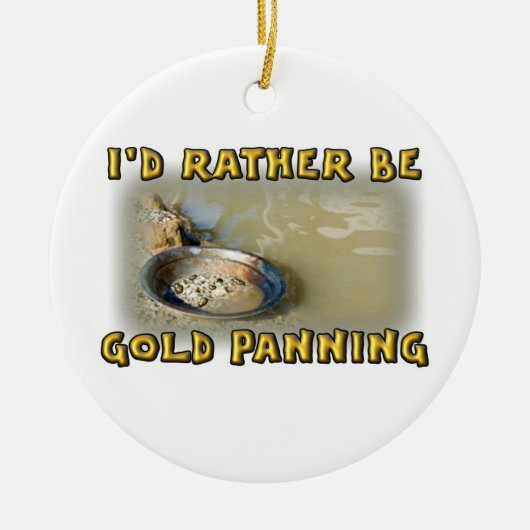 Ik zou liever een GOUD PANNING hebben Keramisch Ornament (Voorkant)