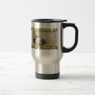 Ik zou liever een GOUD PANNING hebben Reisbeker
