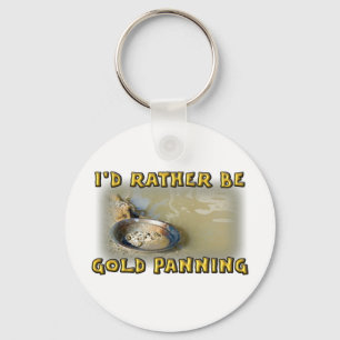 Ik zou liever een GOUD PANNING hebben Sleutelhanger