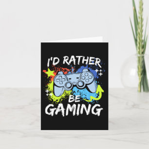 Ik zou liever een grappige videogamespeler willen  kaart